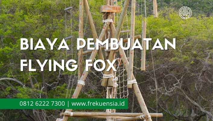 biaya-pembuatan-flying-fox-3