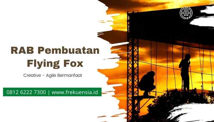 contoh rab pembuatan flying fox