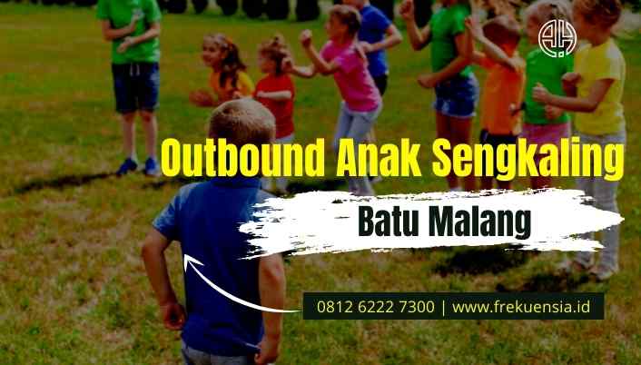 outbound anak sengkaling batu malang