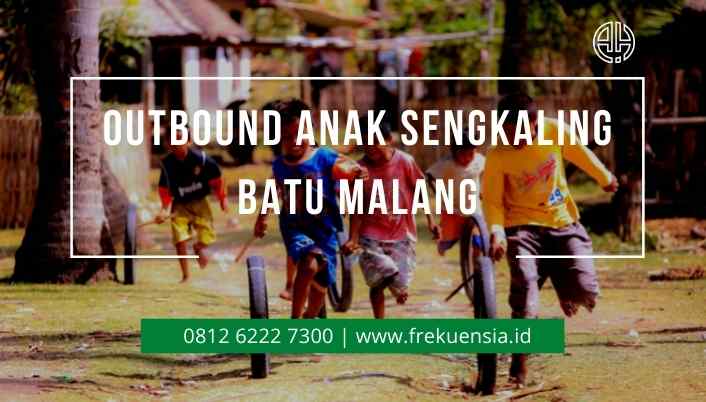 outbound anak sengkaling batu malang