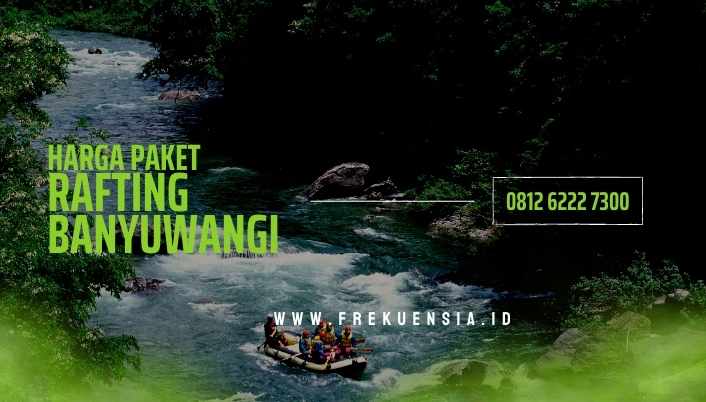 harga rafting banyuwangi