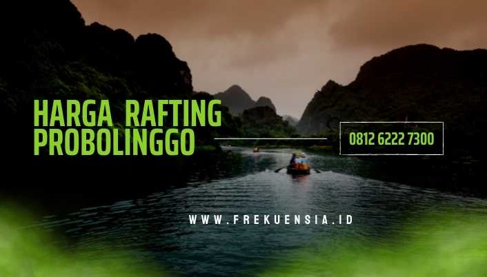 harga rafting probolinggo