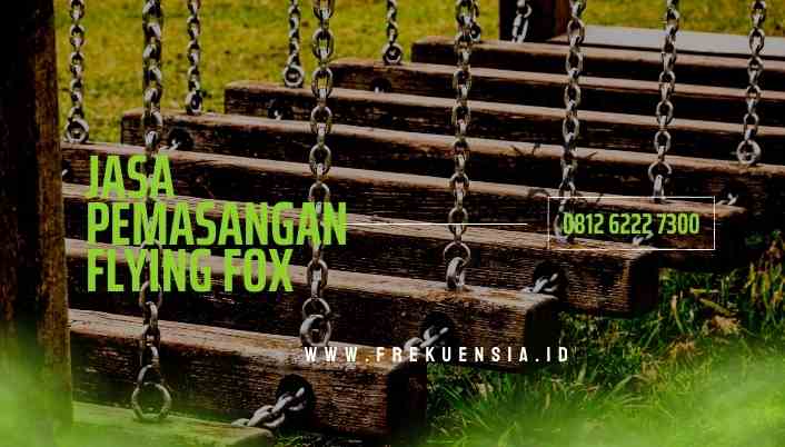  jasa pemasangan flying fox