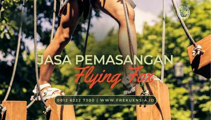  jasa pemasangan flying fox