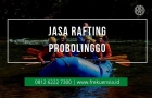 jasa rafting probolinggo