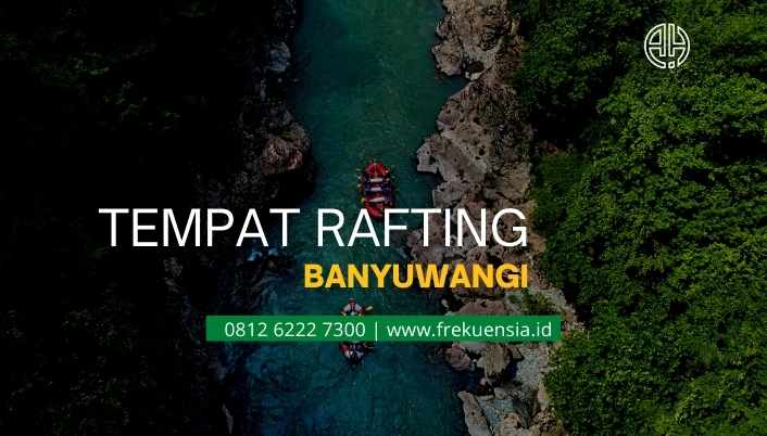 tempat rafting banyuwangi