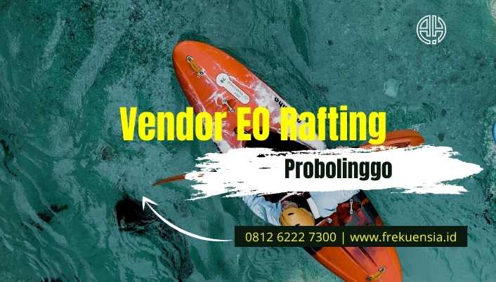 vendor eo rafting probolinggo