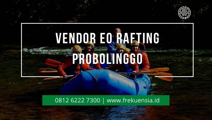 vendor eo rafting probolinggo