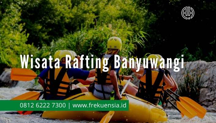 wisata rafting banyuwangi