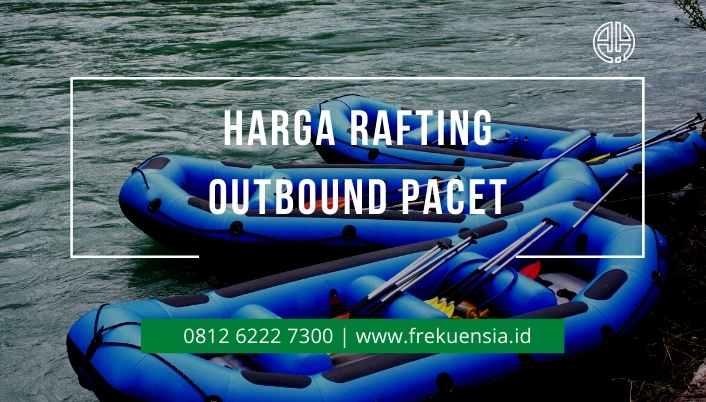 harga rafting outbound pacet