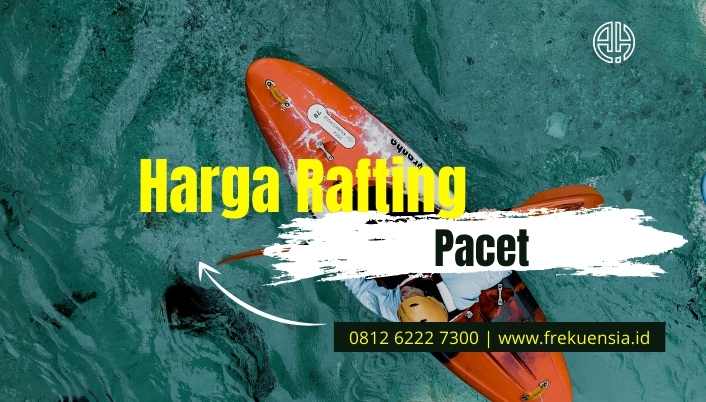 harga rafting pacet mojokerto