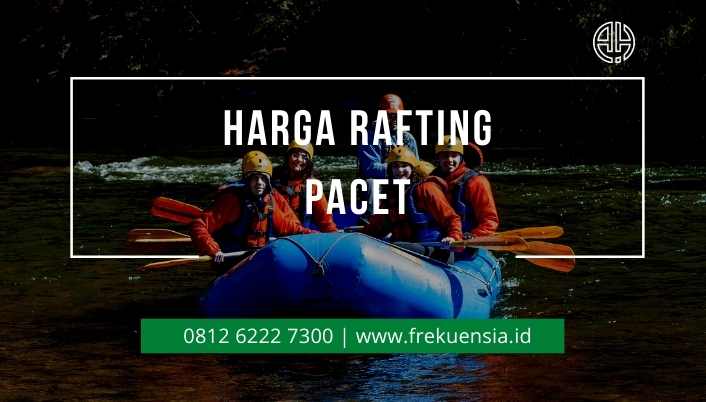 harga rafting pacet mojokerto