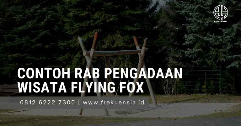 contoh rab pengadaan wisata flying fox