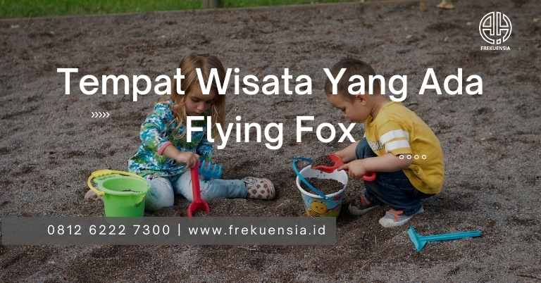 tempat wisata yang ada flying fox