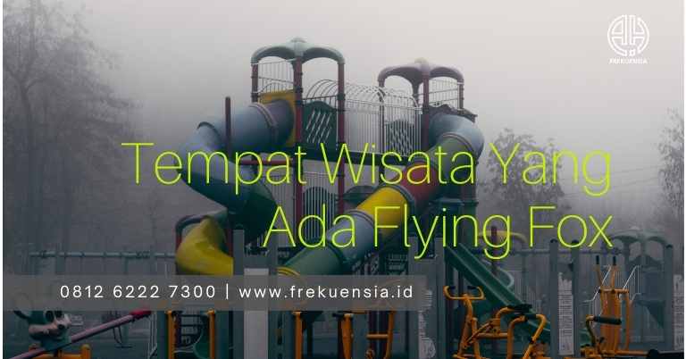 tempat wisata yang ada flying fox